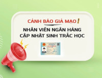 Ngân hàng cảnh báo lừa đảo trong xác nhận sinh trắc học